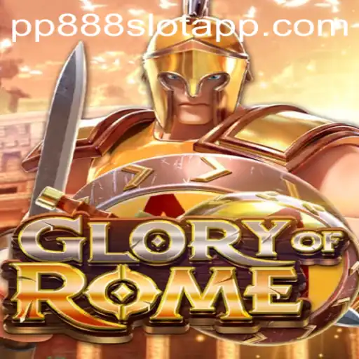 GloryofRome: A Revelatory Slot Adventure with PP888 Slot Features
